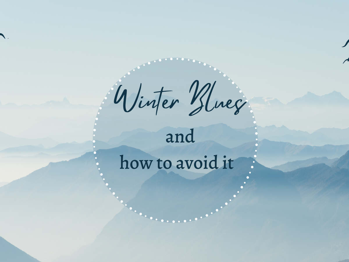 Winter Blues is Real Here’s how to avoid it.