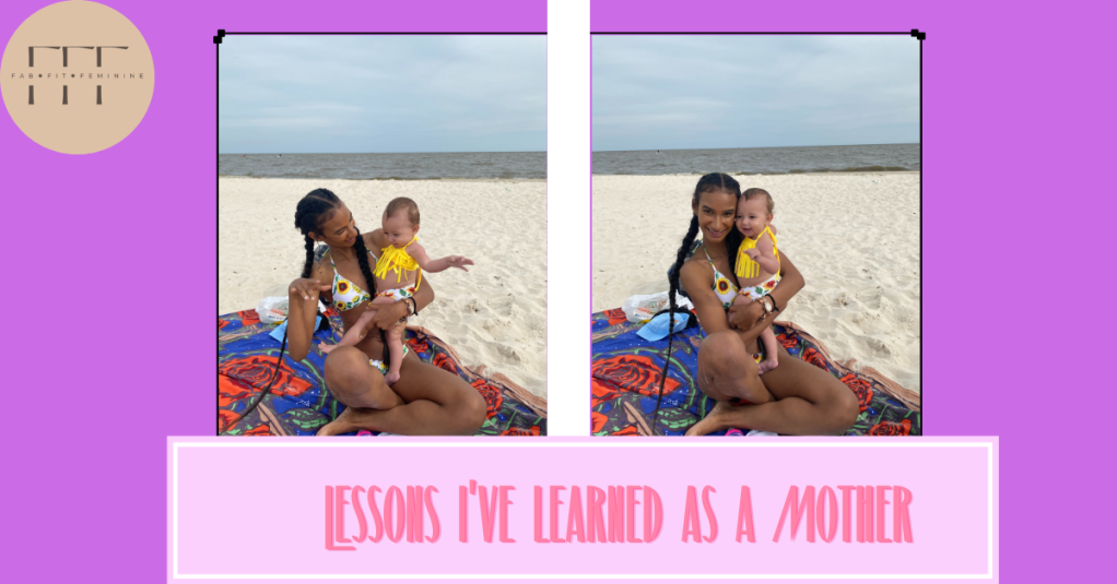 Lessons I’ve Learned as a Mother
